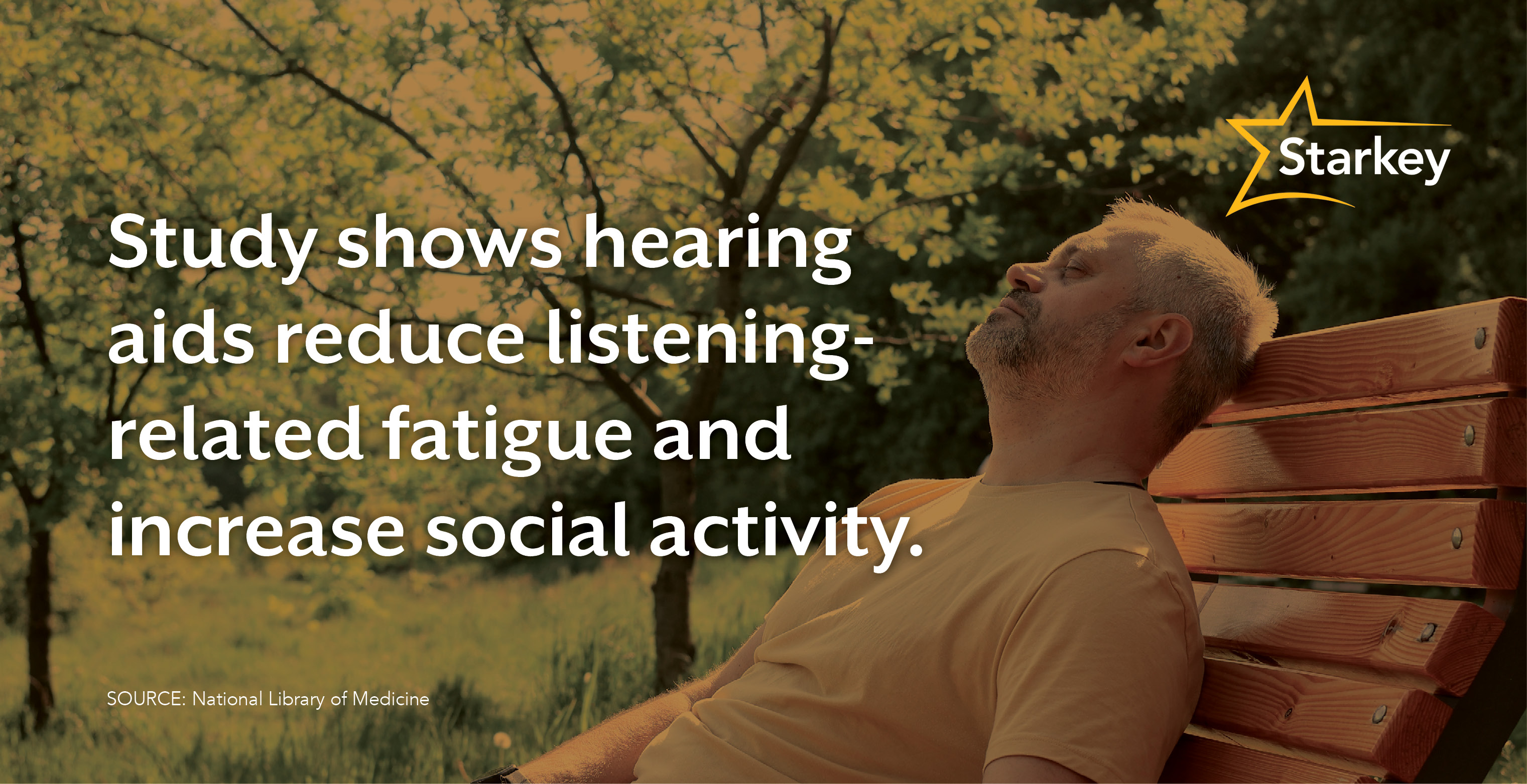 Image of middle aged male resting on a park bench beside quote that says hearing aids reduce listening related fatigue and increase social activity
